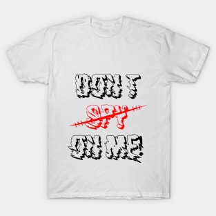 Dont spy on me T-Shirt